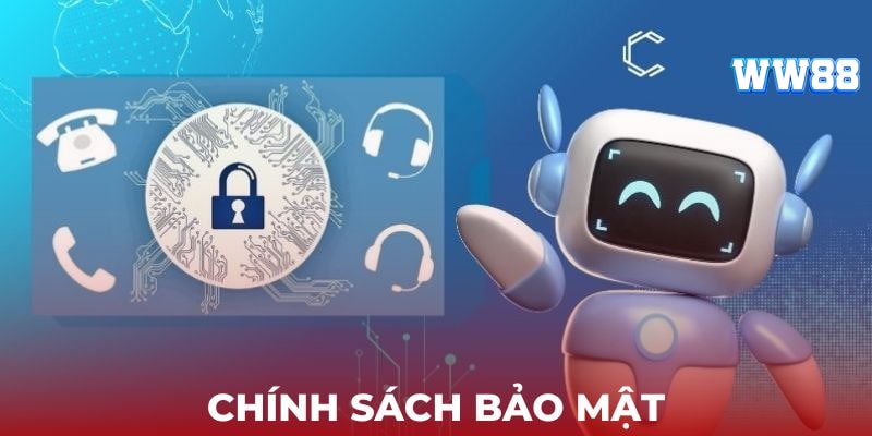 Đôi nét tổng quan về chính sách bảo mật tại nhà cái WW88